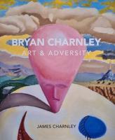 Brian Chrnley -Art and Adversity