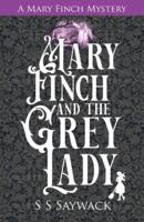Mary Finch and the Grey Lady