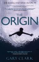 The Origin: A Young Adult Dystopian Adventure