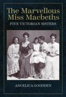 The Marvellous Miss Macbeths