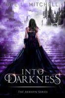Into Darkness : The Akrhyn Series Book 1
