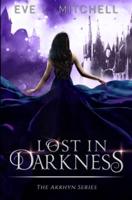 Lost in Darkness : The Akrhyn Series Book 2