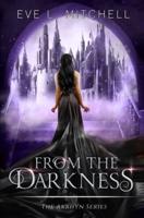 From the Darkness : The Akrhyn Series Book 3