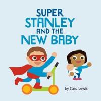 Super Stanley and the New Baby