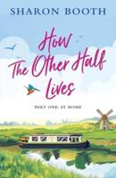 How the Other Half Lives: Part One: At Home