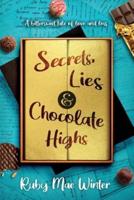 Secrets, Lies and Chocolate Highs: A bittersweet tale of love and loss