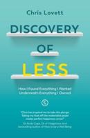 Discovery of LESS: How I Found Everything I Wanted Underneath Everything I Owned