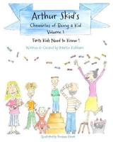 Arthur Skid's Chronicles of Being A Kid