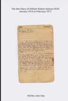 The War Diary of William Robert Watson DCM - 1916 to 1917