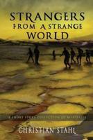 Strangers from a Strange World: A Short Story Collection of Mysteries