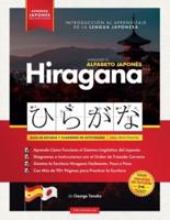 Aprender el Alfabeto Japonés - Hiragana, para Principiantes: Guía de Estudio Fácil, Paso a Paso, y Libro de Práctica de Escritura. Aprende Japonés y Cómo Escribir los Alfabetos de Japón (Incluye Páginas con Tarjetas de Estsudio y Tablas)