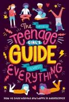 The (Nearly) Teenage Girl's Guide to (Almost) Everything