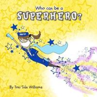 Who Can Be A Superhero?