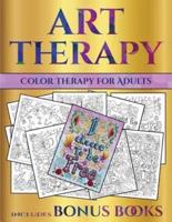 Color Therapy for Adults (Art Therapy) : This book has 40 art therapy coloring sheets that can be used to color in, frame, and/or meditate over: This book can be photocopied, printed and downloaded as a PDF