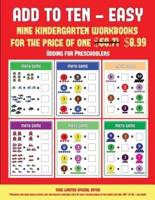 Adding for Preschoolers (Add to Ten - Easy) : 30 full color preschool/kindergarten addition worksheets that can assist with understanding of math