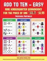 Preschool Printables (Add to Ten - Easy): 30 full color preschool/kindergarten addition worksheets that can assist with understanding of math