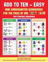 Pre K Printable Workbooks (Add to Ten - Easy): 30 full color preschool/kindergarten addition worksheets that can assist with understanding of math