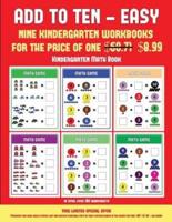 Kindergarten Math Book (Add to Ten - Easy) : 30 full color preschool/kindergarten addition worksheets that can assist with understanding of math