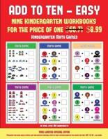 Kindergarten Math Games (Add to Ten - Easy): 30 full color preschool/kindergarten addition worksheets that can assist with understanding of math