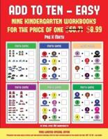 Pre K Math Lesson (Add to Ten - Easy): 30 full color preschool/kindergarten addition worksheets that can assist with understanding of math