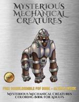 Mysterious Mechanical Creatures Coloring Book for Adults: Advanced coloring (colouring) books with 40 coloring pages: Mysterious Mechanical Creatures (Colouring (coloring) books)