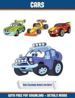 Kids Coloring Books for Boys (Cars Coloring Book): A Cars coloring (colouring) book with 30 coloring pages that gradually progress in difficulty: This book can be downloaded as a PDF and printed out to color individual pages