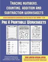 Pre K Printable Worksheets (Tracing numbers, counting, addition and subtraction) : 50 Preschool/Kindergarten worksheets to assist with the understanding of number concepts