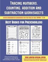 Best Books for Preschoolers (Tracing numbers, counting, addition and subtraction): 50 Preschool/Kindergarten worksheets to assist with the understanding of number concepts