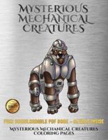 Mysterious Mechanical Creatures Coloring Pages  : Advanced coloring (colouring) books with 40 coloring pages: Mysterious Mechanical Creatures (Colouring (coloring) books)