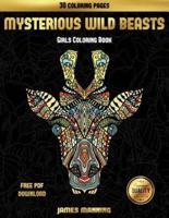 Girls Coloring Book (Mysterious Wild Beasts)  : A wild beasts coloring book with 30 coloring pages for relaxed and stress free coloring. This book can be downloaded as a PDF and printed off to color individual pages.