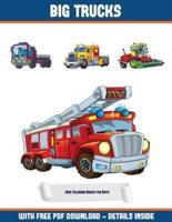 Kids Coloring Books for Boys (Big Trucks Coloring Book) : A Big Trucks coloring (colouring) book with 30 coloring pages that gradually progress in difficulty: This book can be downloaded as a PDF and printed out to color individual pages