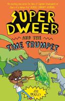 Super Dweeb and the Time Trumpet!