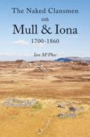 The Naked Clansmen on Mull & Iona, 1700-1860