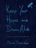 Keep Your Hopes and Dreams Alive
