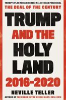 Trump and the Holy Land 2016-2020