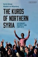 The Kurds of Northern Syria Volume 2 "Governing Diversity : The Kurds in a New Middle East"