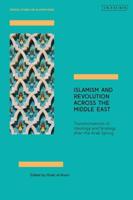 Islamism and Revolution Across the Middle East