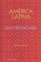 América Latina. Gastronomía (The Latin American Cookbook) (Spanish Edition)