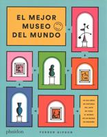 El Mejor Museo Del Mundo (The Ultimate Art Museum) (Spanish Edition)