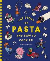 The Story of Pasta and How to Cook It!