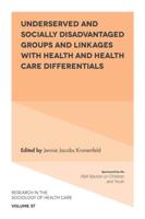 Underserved and Socially Disadvantaged Groups and Linkages With Health and Health Care Differentials