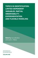 Topics in Identification, Limited Dependent Variables, Partial Observability, Experimentation, and Flexible Modelling