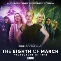 The Worlds of Doctor: Who Special Releases - The Eighth of March 2 - Protectors of Time