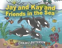 Jay and Kay and Friends in the Sea