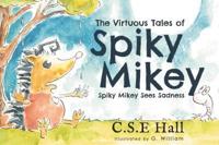 The Virtuous Tales of Spiky Mikey