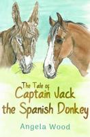 The Tale of Captain Jack the Spanish Donkey