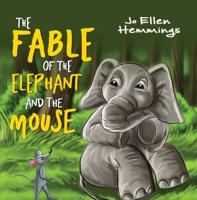 The Fable of the Elephant and the Mouse