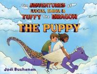 The Adventures of Lucas, Emma, & Tuffy The DragonThe Puppy
