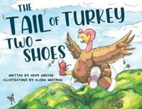 The 'Tail' of Turkey Two-Shoes