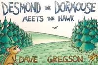 Desmond the Dormouse Meets the Hawk